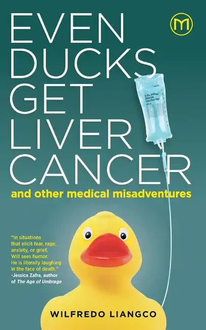 Even Ducks Get Liver Cancer and other medical misadventures - Paperback