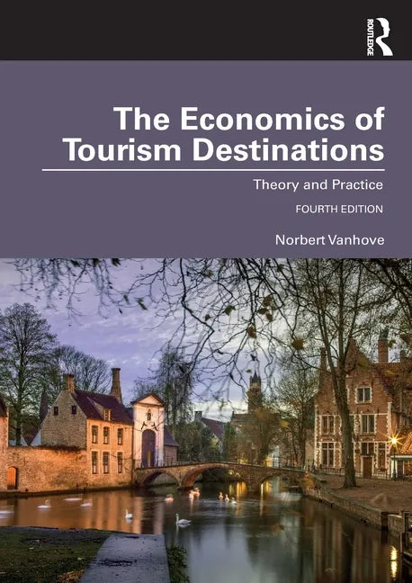 The Economics of Tourism Destinations: Theory and Practice - Paperback