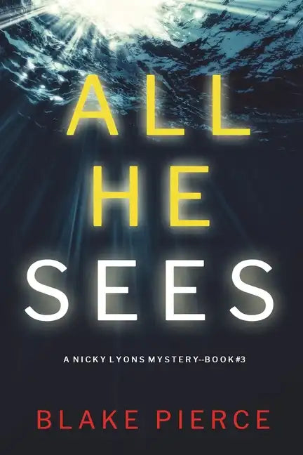 All He Sees (A Nicky Lyons FBI Suspense Thriller-Book 3) - Paperback