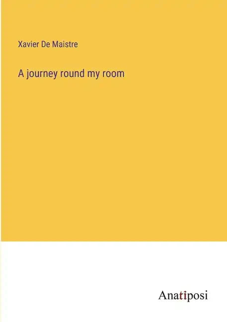 A journey round my room - Paperback