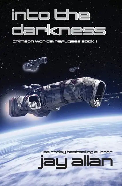 Into the Darkness: Crimson Worlds Refugees - Paperback