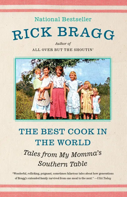The Best Cook in the World: Tales from My Momma's Southern Table: A Memoir and Cookbook - Paperback