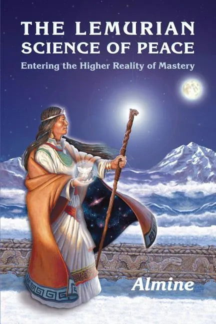 The Lemurian Science of Peace: Entering the Higher Reality of Mastery - Paperback