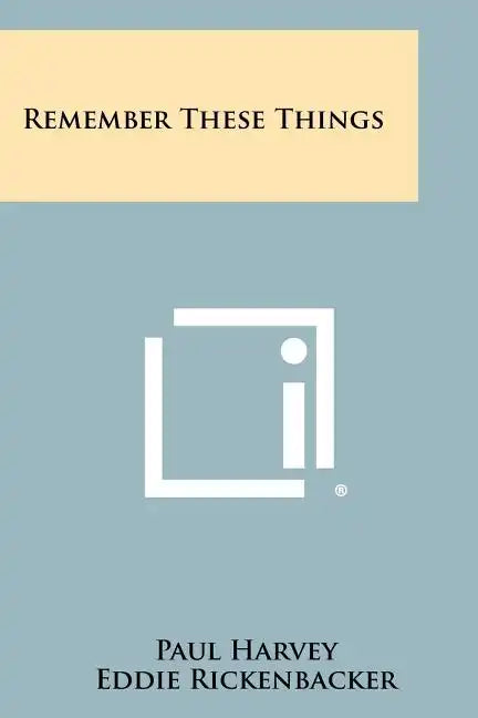 Remember These Things - Paperback