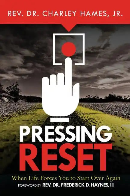 Pressing Reset: When Life Forces You to Start Over Again - Paperback