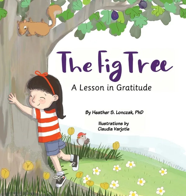 The Fig Tree: A Lesson in Gratitude - Hardcover