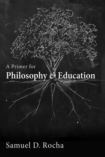 A Primer for Philosophy and Education - Paperback