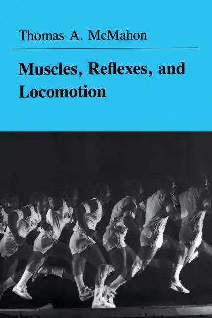 Muscles, Reflexes, and Locomotion - Paperback