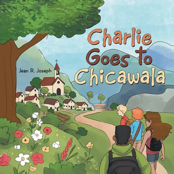 Charlie Goes to Chicawala: Book 1 - Paperback