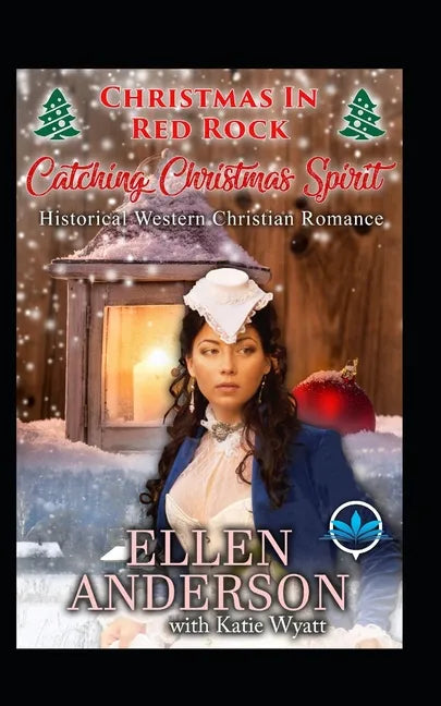Catching Christmas Spirit: Historical Western Christian Romance - Paperback