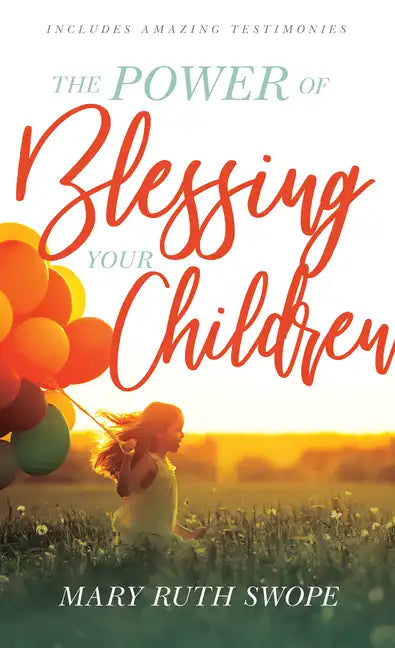 The Power of Blessing Your Children - Paperback