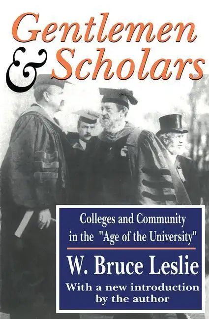 Gentlemen and Scholars: College and Community in the Age of the University - Paperback