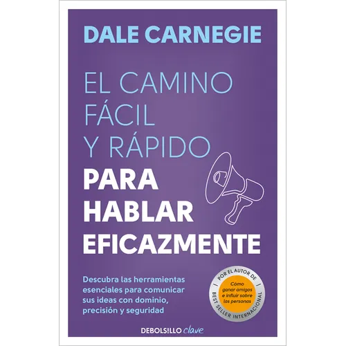 El Camino Fácil Y Rápido Para Hablar Eficazmente / The Quick and Easy Way to Effective Speaking - Paperback