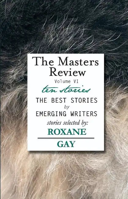 The Masters Review Volume VI - Paperback