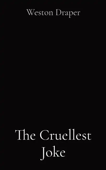 The Cruellest Joke - Hardcover