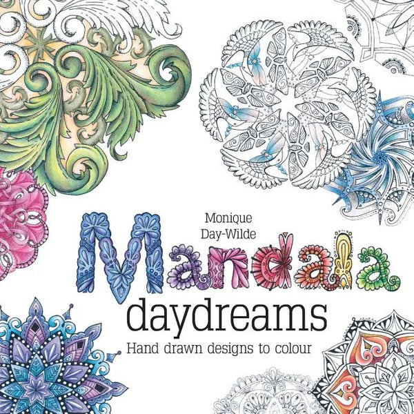 Mandala daydreams: Hand drawn designs to colour - Paperback
