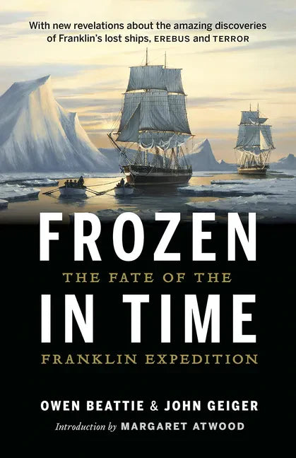 Frozen in Time: The Fate of the Franklin Expedition - Paperback