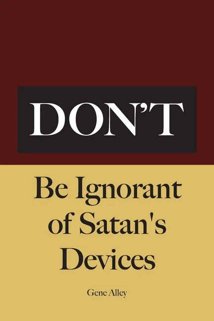 Don't Be Ignorant of Satan's Devices - Paperback