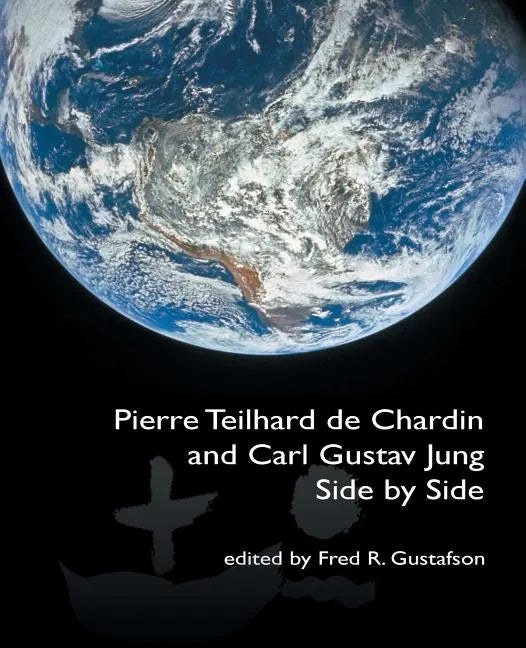 Pierre Teilhard de Chardin and Carl Gustav Jung: Side by Side [The Fisher King Review Volume 4] - Paperback