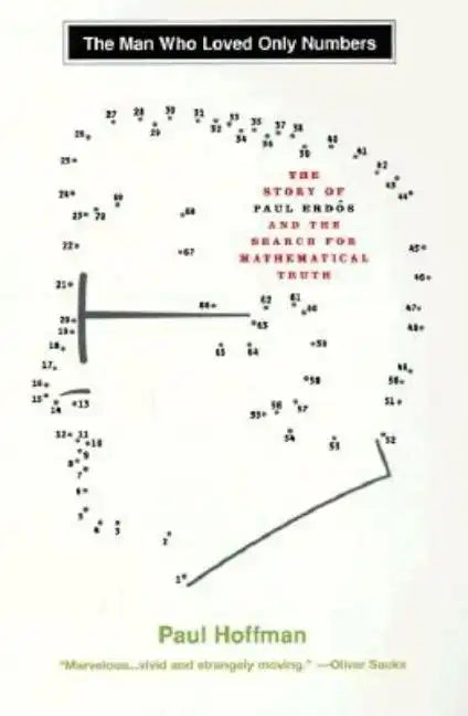 The Man Who Loved Only Numbers: The Story of Paul Erdos and the Search for Mathematical Truth - Paperback