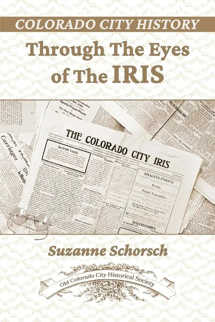 Colorado City History Through the Eyes of the Iris - Paperback