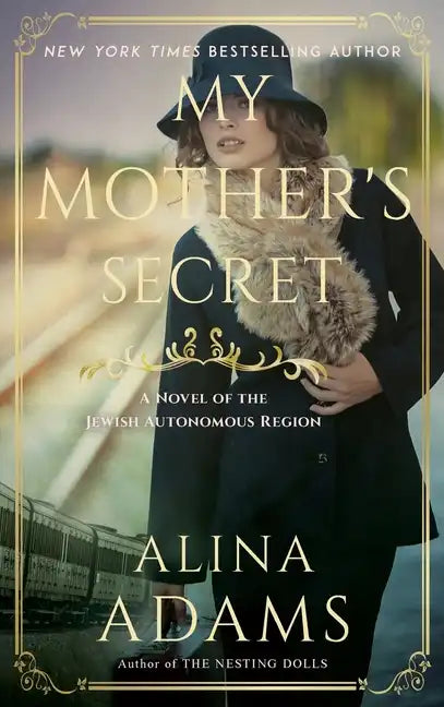 My Mother's Secret: A Novel of the Jewish Autonomous Region - Hardcover