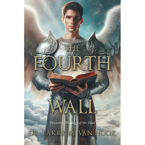 The Fourth Wall: Toward a Theology of the Ideal - Paperback