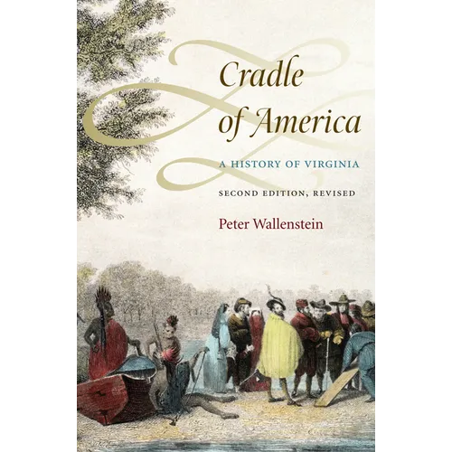 Cradle of America: A History of Virginia - Hardcover