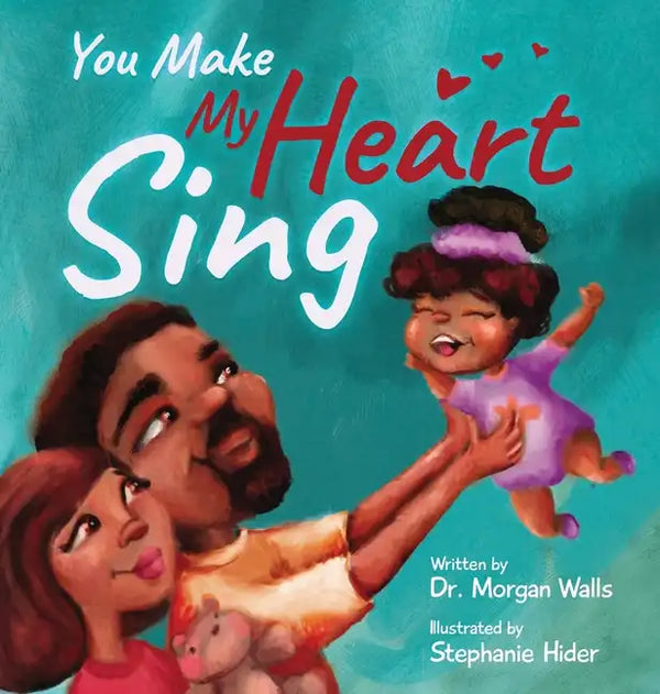 You Make My Heart Sing - Hardcover