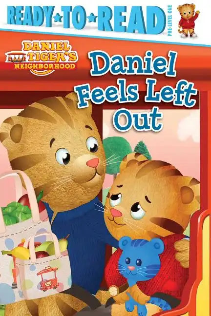 Daniel Feels Left Out: Ready-To-Read Pre-Level 1 - Hardcover