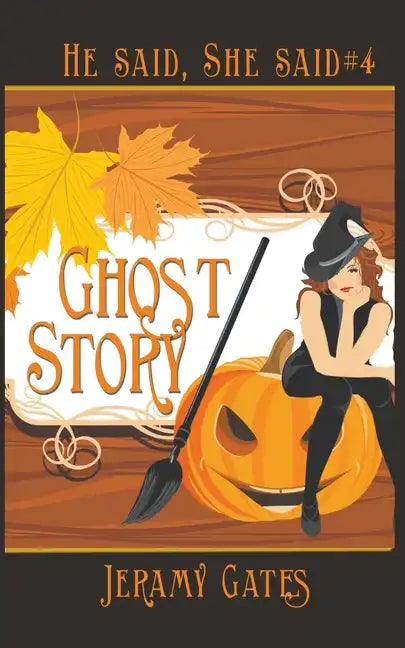 Ghost Story: A He Said, She Said Cozy Mystery - Paperback