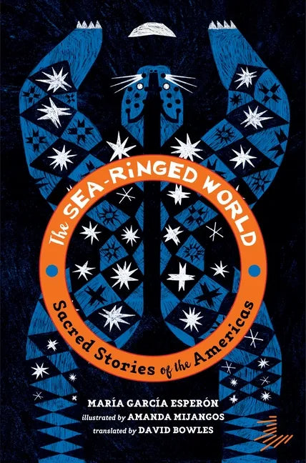 The Sea-Ringed World: Sacred Stories of the Americas - Paperback