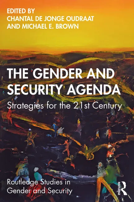 The Gender and Security Agenda: Strategies for the 21st Century - Paperback