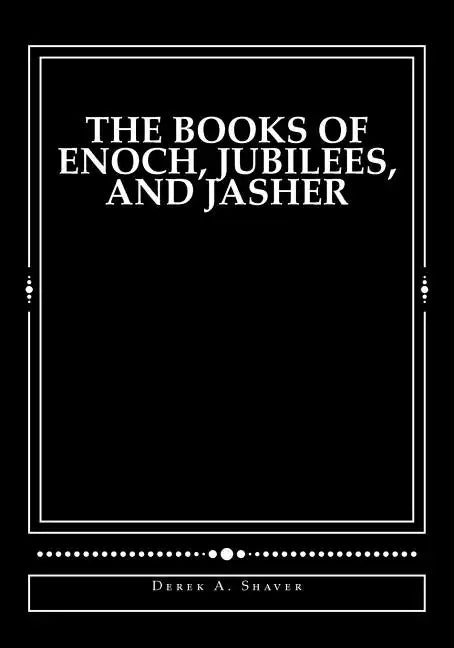 The Books of Enoch, Jubilees, And Jasher: [Large Print Edition] - Paperback