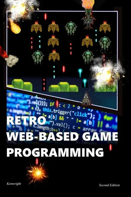 Retro Web-Based Game Programming: Second Edition - Paperback