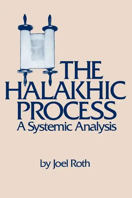 The Halakhic Process: A Systematic Analysis - Paperback