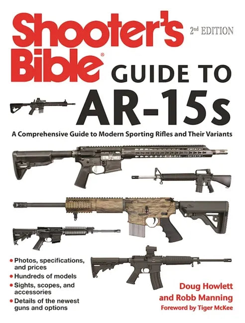Shooter's Bible Guide to Ar-15s, 2nd Edition: A Comprehensive Guide to Modern Sporting Rifles and Their Variants - Paperback