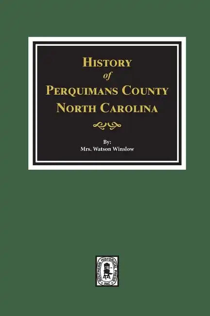 History of Perquimans County, North Carolina - Paperback