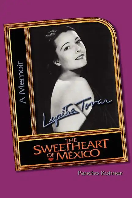 Lupita Tovar ''The Sweetheart of M Xico'' - Paperback