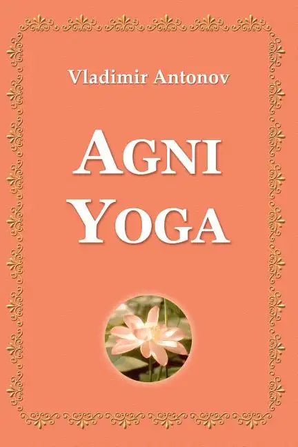 Agni Yoga - Paperback