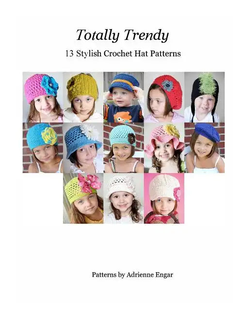 Totally Trendy: 13 Stylish Crochet Hat patterns - Paperback