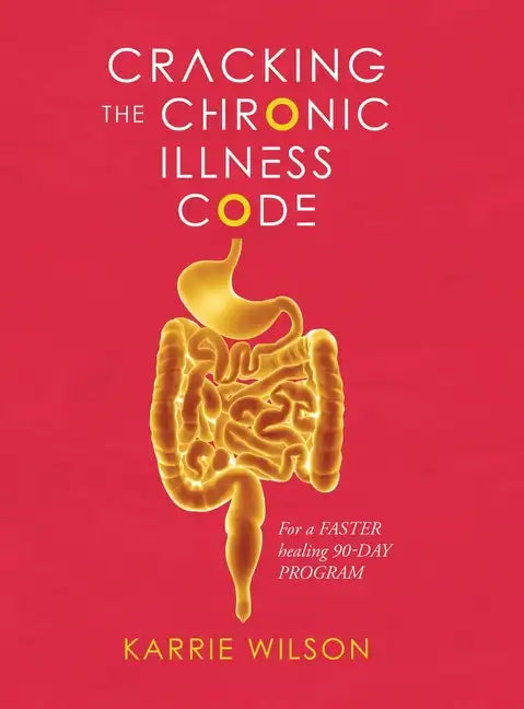 Cracking The Chronic Illness Code - Hardcover
