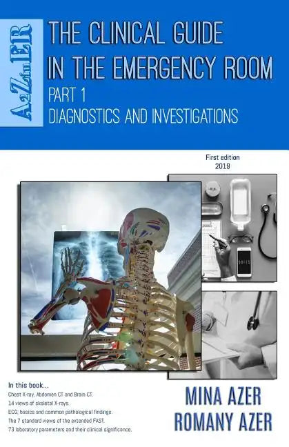 The Clinical Guide in the Emergency Room: Part 1: Diagnostics and Investigations - Paperback