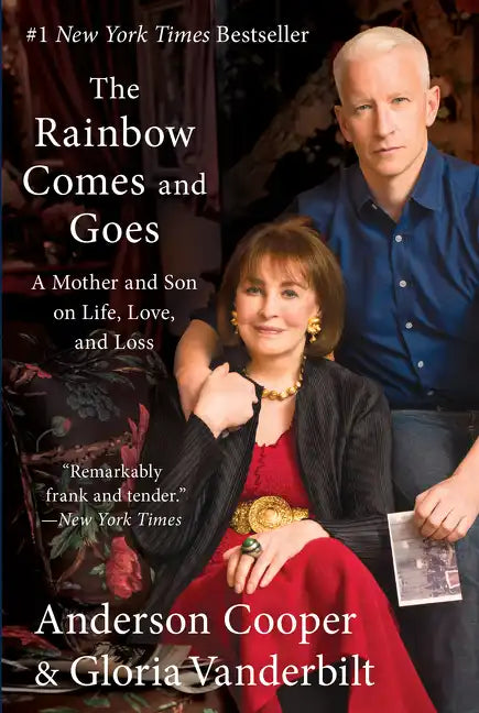 The Rainbow Comes and Goes: A Mother and Son on Life, Love, and Loss - Paperback