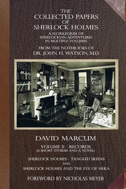 The Collected Papers of Sherlock Holmes - Volume 2: A Florilegium of Sherlockian Adventures in Multiple Volumes - Paperback
