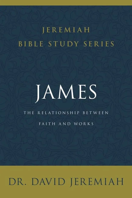 James: The Relationship Between Faith and Works - Paperback