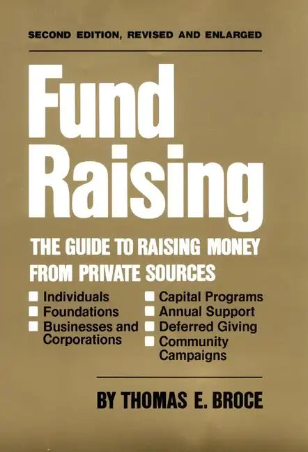 Fund Raising: The Guide to Raising Money from Private Sources - Hardcover