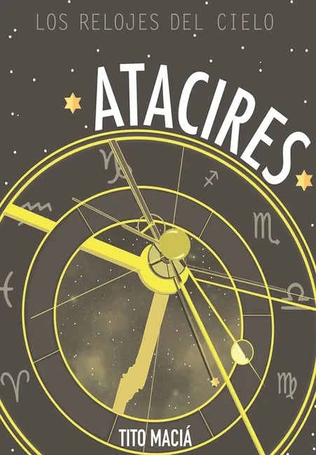 Atacires: Los relojes del cielo - Paperback