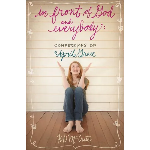 In Front of God and Everybody: Confessions of April Grace - Paperback