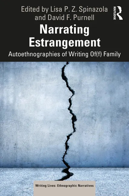 Narrating Estrangement: Autoethnographies of Writing Of(f) Family - Paperback